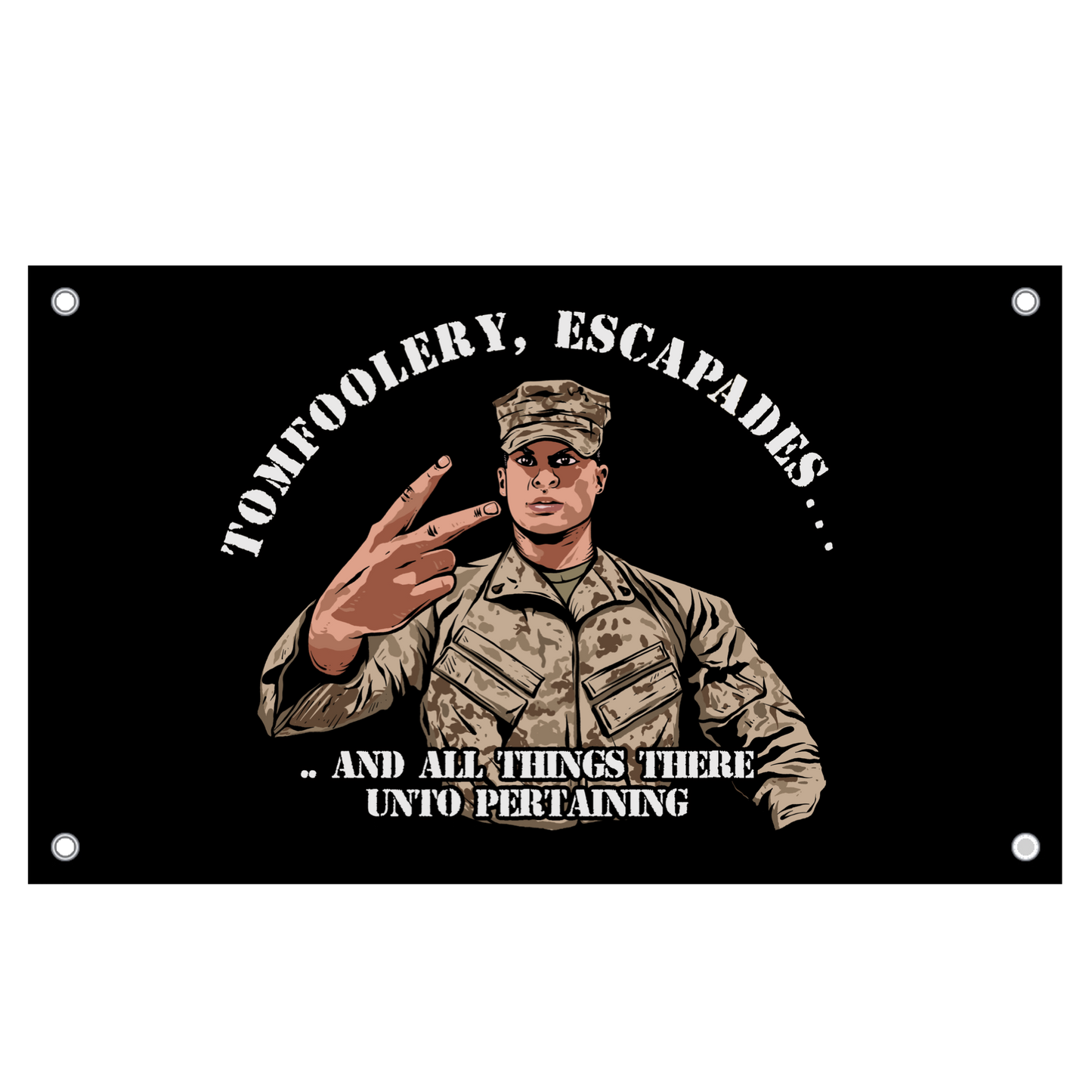 TOMFOOLERY ESCAPEDES FLAG