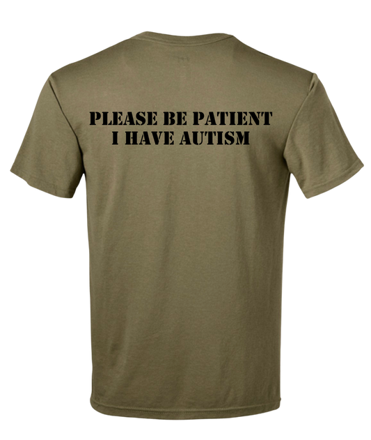 ARMY PLEASE BE PATIENT I HAVE AUTISM