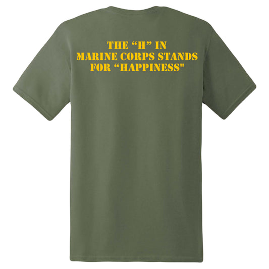 The "H" In Marine Corps Stand For Happiness Skivvy Shirt