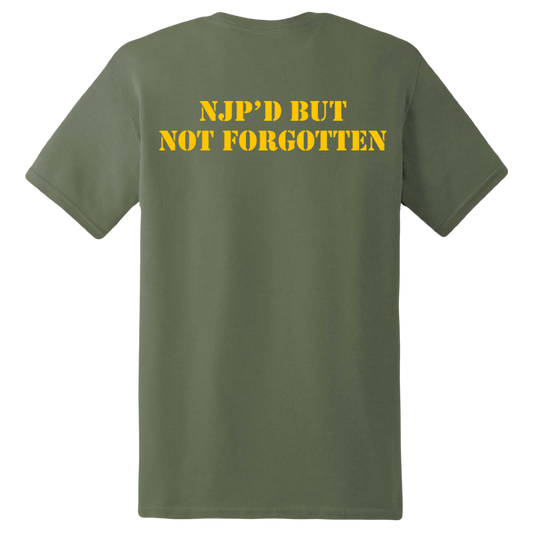 NJP’D BUT NOT FORGOTTEN SKIVVY SHIRT