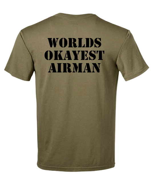 AIR FORCE WORLDS OKAYEST AIRMAN