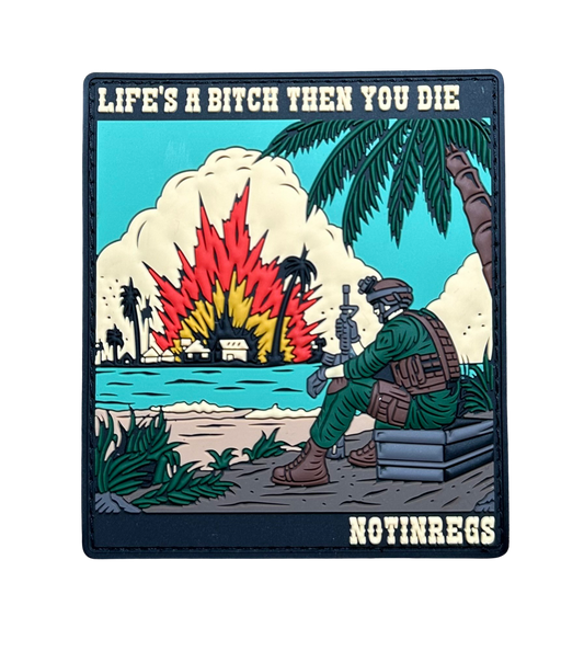 Life’s A Bitch Then You Die Patch