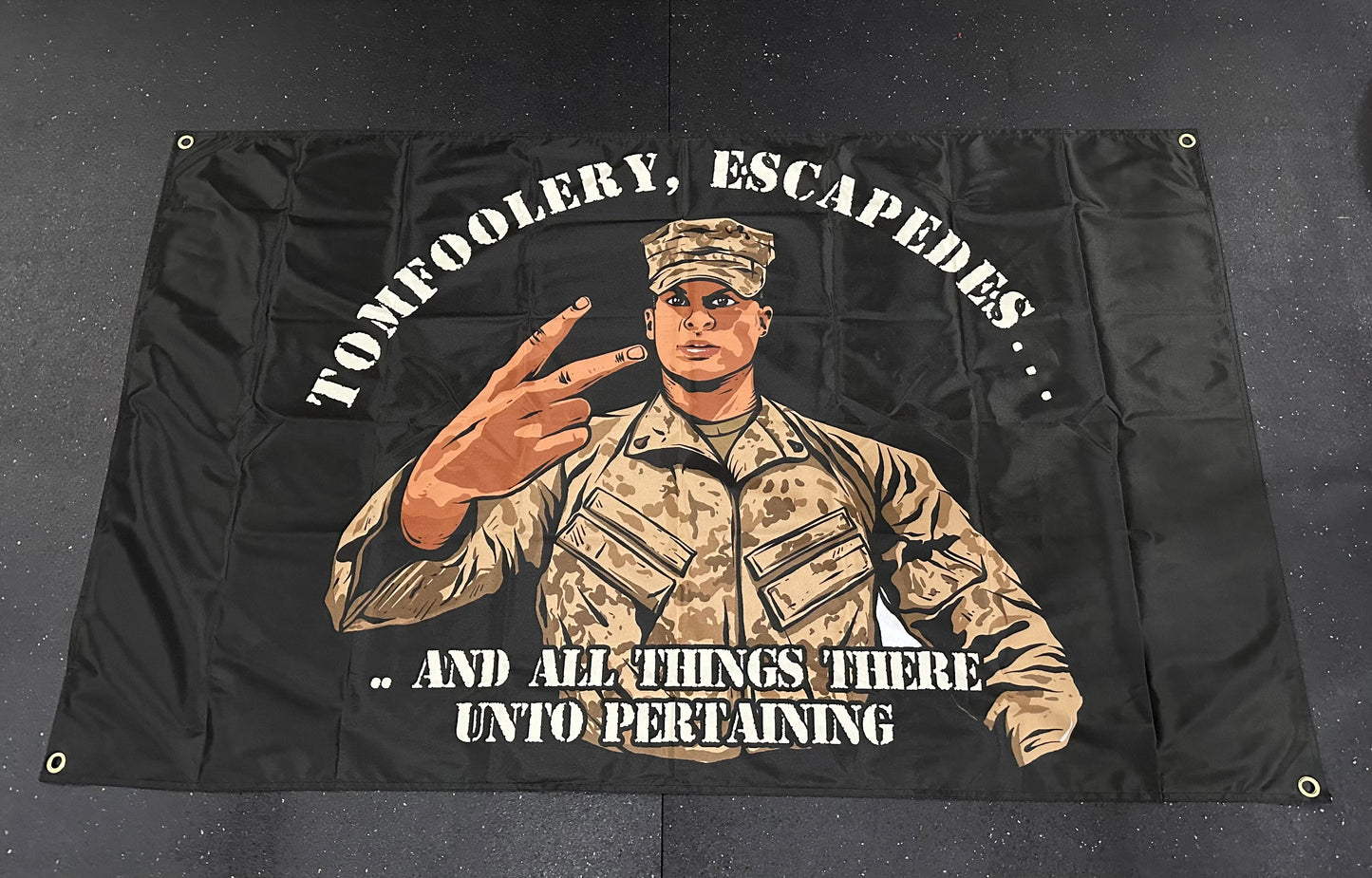 TOMFOOLERY ESCAPEDES FLAG