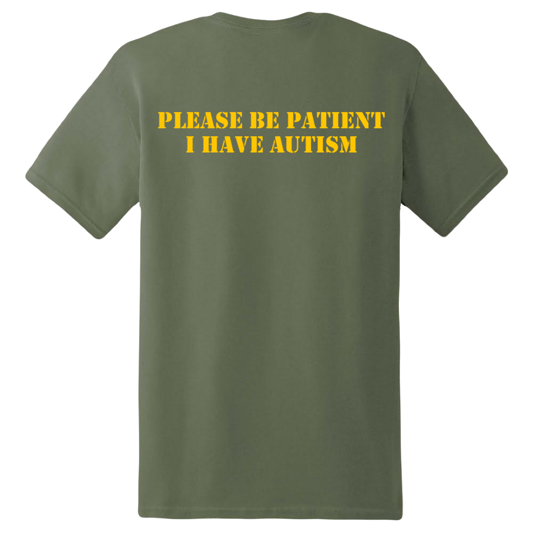 PLEASE BE PATIENT I HAVE AUTISM SKIVVY SHIRT