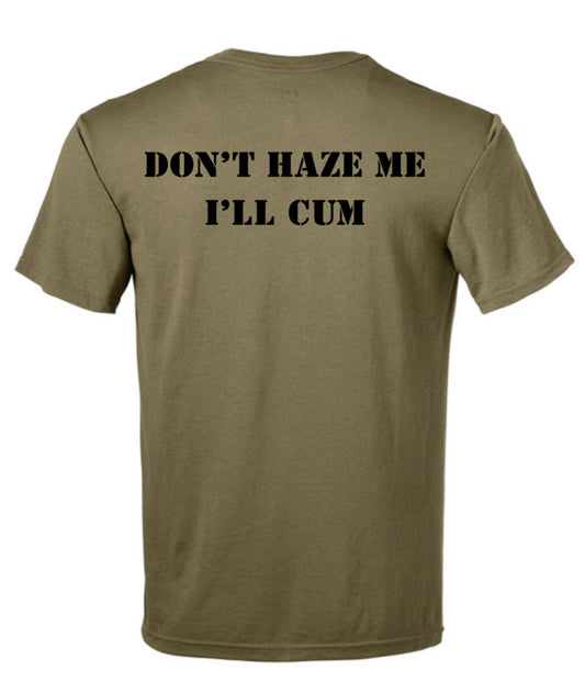 ARMY DON’T HAZE ME I’LL CUM