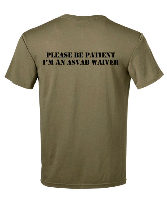 ARMY PLEASE BE PATIENT I'M AN ASVAB WAIVER