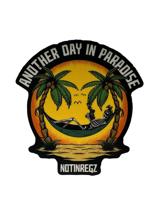 Another Day In Paradise Sticker