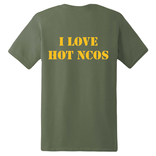 I LOVE HOT NCOS SHIRT